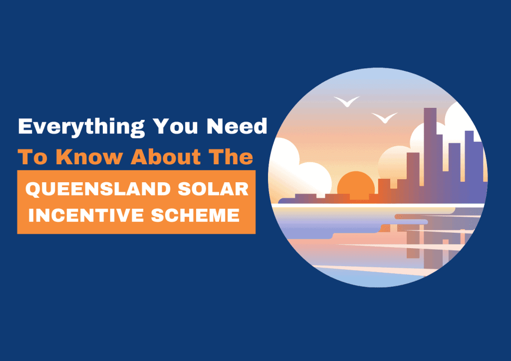 Government Solar Rebate QLD Everything You Need To Know